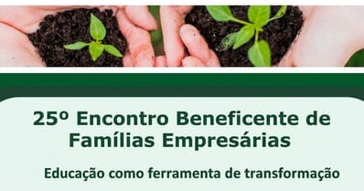 Höft promove 25º Encontro Beneficente de Famílias Empresárias com foco em educação e sucessão