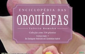 Enciclopédia das Orquídeas - Volume 7