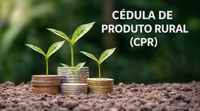 Cédula de Produto Rural (CPR): novas regras de registro, validade e execução