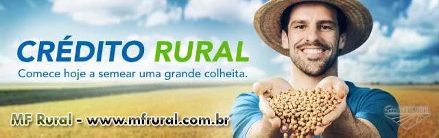 Crédito Rural Liberado para: Negócios Agrícolas, Implementos, Tratores, Caminhões e Fazendas.