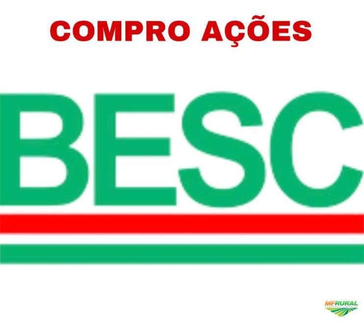 COMPRO AÇÕES DO BESC