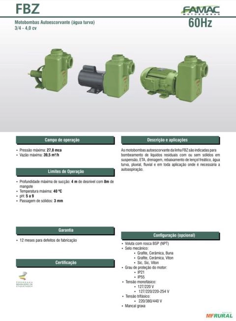 Imagem Bomba FAMAC Centrifuga Autoescorvante FBZ10 87MM 3/4CV -  Voltagem: TRIF. 220/380/440V. Imagem Bomba FAMAC Centrifuga Autoescorvante FBZ10 87MM 3/4CV -  Voltagem: TRIF. 220/380/440V.