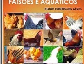 Livro Aves de Raça Pura Galinhas Faisões e Aquáticos