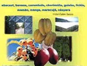 Livro Cultivo de Frutas Ambiente Protegido. Abacaxi, Banana, Carambola, Cherimólia, Goiaba, Lich...