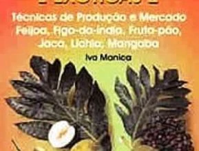 Livro Frutas Nativas, Silvestres e Exóticas 2. Técnicas de Produção e Mercado