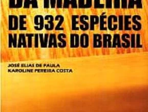 Livro Densidade da Madeira de 932 Espécies Nativas do Brasil